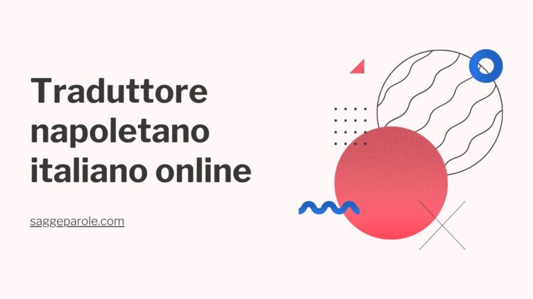 Traduttore Napoletano Italiano Online e Affidabile - FrasiIt.Com