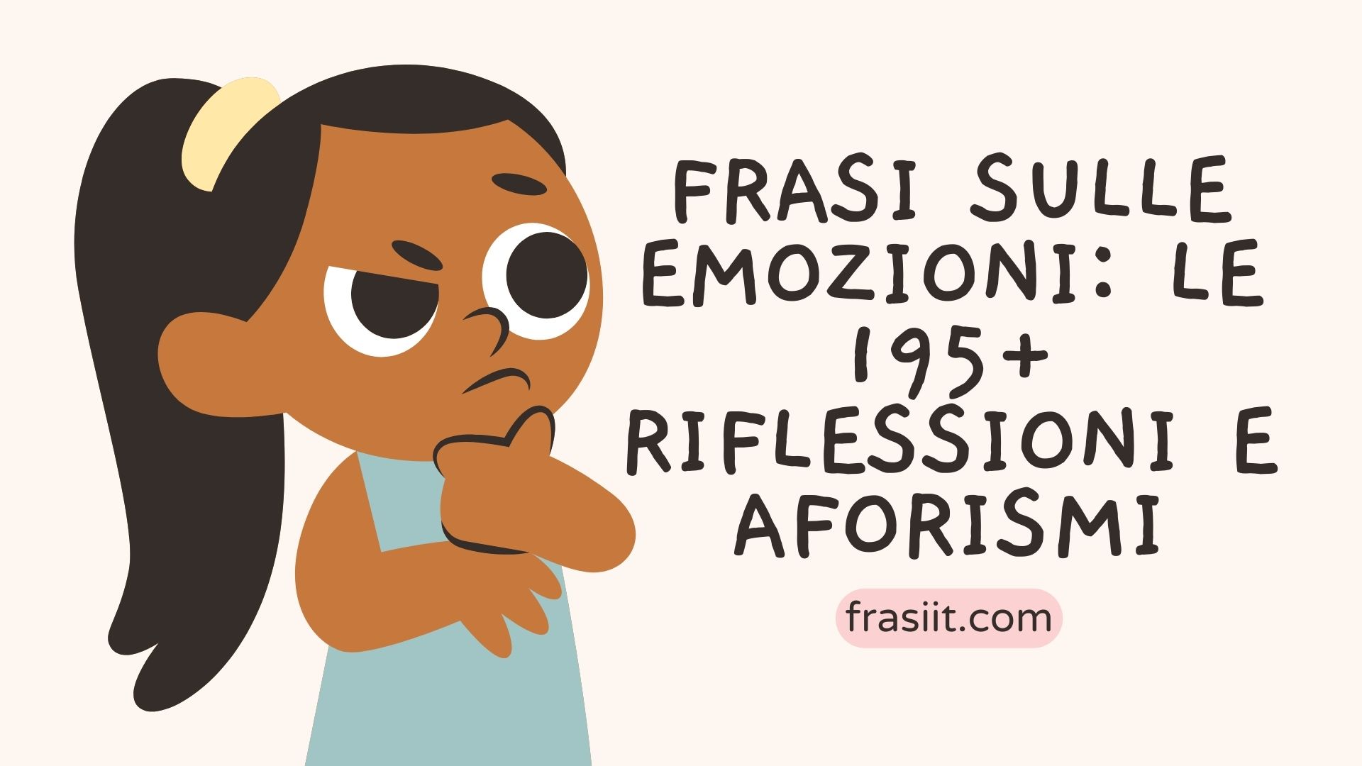 Frasi sulle Emozioni: le 195+ Riflessioni e Aforismi - FrasiIt.Com